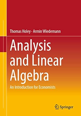 analysis and linear algebra an introduction for economists 1st edition thomas holey ,armin wiedemann