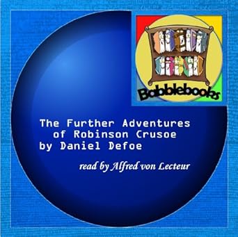 the further adventures of robinson crusoe 1st edition daniel defoe 1601129750, 978-1601129758