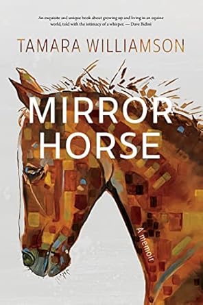 mirror horse a memoir 1st edition tamara williamson 1771623497, 978-1771623490