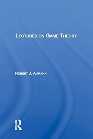 lectures on game theory 1st edition robert j aumann 0367012170, 978-0367012175