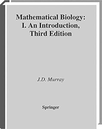 mathematical biology i an introduction 1st edition james d d murray 1475777094, 978-1475777093