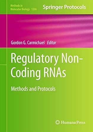 regulatory non coding rnas methods and protocols 1st edition gordon g carmichael 1493913689, 978-1493913688