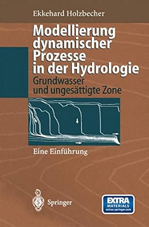 modellierung dynamischer prozesse in der hydrologie grundwasser und ungesattigte zone 1st edition ekkehard