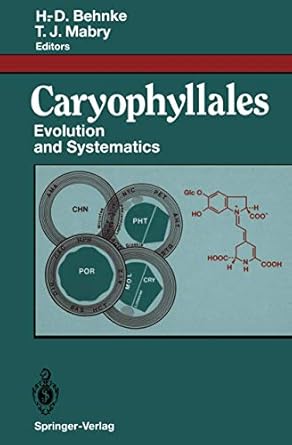 caryophyllales evolution and systematics 1st edition heinrich behnke ,t j mabry 3540566953, 978-3540566953