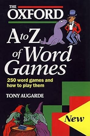 the oxford a to z of word games 1st edition tony augarde 0198661789, 978-0198661788