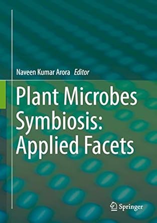 plant microbes symbiosis applied facets 1st edition naveen kumar arora 8132220676, 978-8132220671