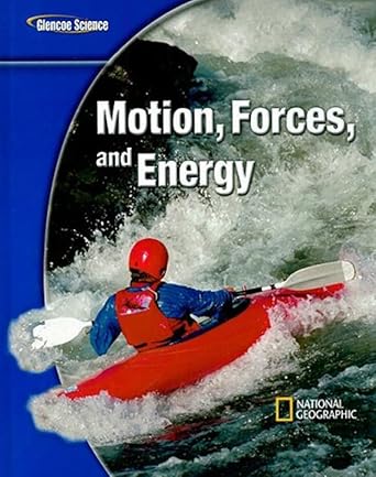glencoe physical iscience modules motion forces and energy grade 8 1st edition mcgraw hill 0078778360,
