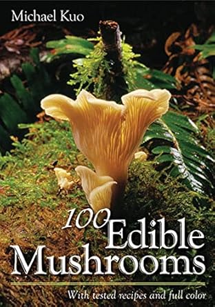 100 edible mushrooms 1st edition michael kuo 0472031260, 978-0472031269