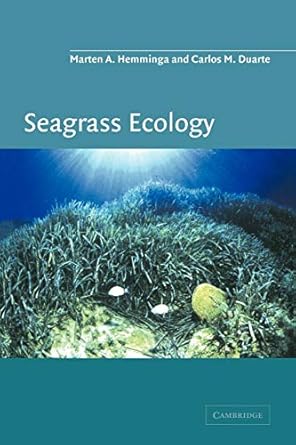 seagrass ecology 1st edition marten a hemminga ,carlos m duarte 0521052491, 978-0521052498