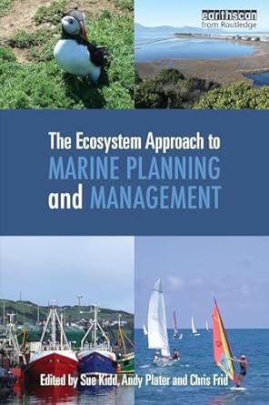 the ecosystem approach to marine planning and management 1st edition sue kidd 1849711836, 978-1849711838