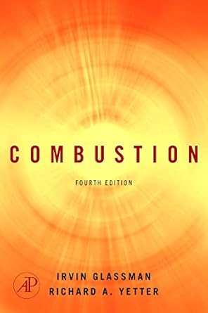 combustion 1st edition irvin glassman ,richard a yetter 0120885735, 978-0120885732