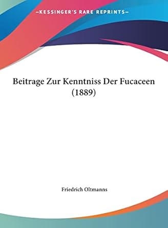 beitrage zur kenntniss der fucaceen 1st edition friedrich oltmanns 1162401419, 978-1162401416