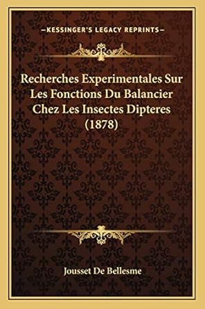 recherches experimentales sur les fonctions du balancier chez les insectes dipteres 1st edition jousset de