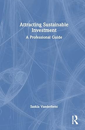 attracting sustainable investment 1st edition saskia vanderbent 1032349638, 978-1032349633