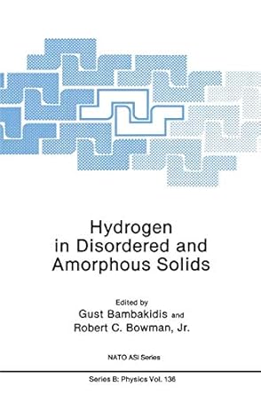 hydrogen in disordered and amorphous solids 1st edition gust bambakidis jr ,robert c bowman 1489920277,