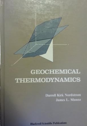 geochemical thermodynamics 1st edition darrell kirk nordstrom 0865423199, 978-0865423190