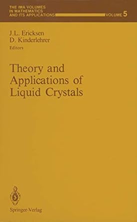 theory and applications of liquid crystals 1st edition jerald l ericksen ,david kinderlehrer 1461387450,