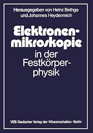 elektronenmikroskopie in der festkorperphysik 1st edition h bethge ,j heydenreich 3642932126, 978-3642932120