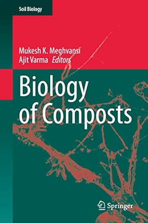 biology of composts 1st edition mukesh k meghvansi ,ajit varma 3030391728, 978-3030391720