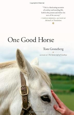 one good horse 1st edition tom groneberg 0743265173, 978-0743265171