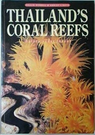 thailands coral reefs nature under threat 1st edition collin piprell ,ashley j boyd 9748496422, 978-9748496429