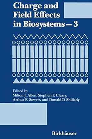 charge and field effects in biosystems 1st edition milton j allen 0817635645, 978-0817635640