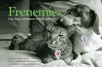 frenemies cats dogs and lessons in getting along 1st edition christine montaquila ,kim levin 1584797533,