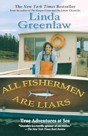 all fishermen are liars true tales from the dry dock bar 1st edition linda greenlaw 0786888784, 978-0786888788