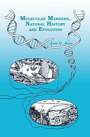 molecular markers natural history and evolution 1st edition john c avise 0412037815, 978-0412037818