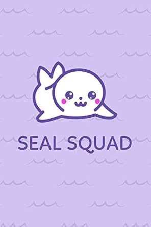 seal squad cute baby seal notebook journal 1st edition rainy day dreams 1797598910, 978-1797598918