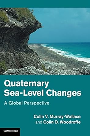 quaternary sea level changes a global perspective 1st edition colin v murray wallace ,colin d woodroffe