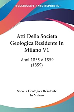 atti della societa geologica residente in milano v1 anni 1855 a 1859 1st edition societa geologica residente