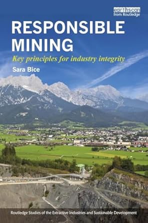 responsible mining 1st edition sara bice 1138788279, 978-1138788275