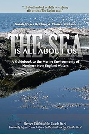 the sea is all about us a guidebook to the marine environments of cape ann and other northern new england