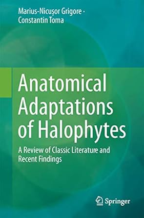 anatomical adaptations of halophytes a review of classic literature and recent findings 1st edition marius