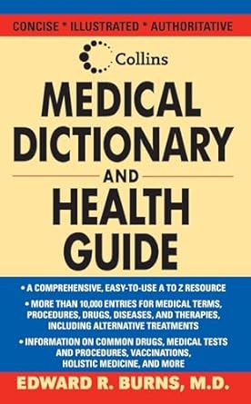 collins medical dictionary and health guide 1st edition edward r burns m d 0060725621, 978-0060725624