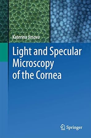 light and specular microscopy of the cornea 1st edition jirsova 3319488430, 978-3319488431