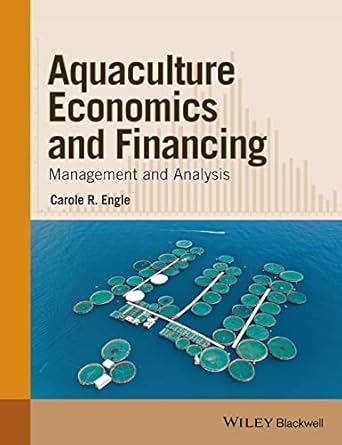 aquaculture economics and financing management and analysis 1st edition carole r engle 0813813018,