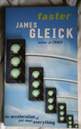james gleick faster the acceleration of just about everything 1st edition  0375724761, 978-0375724763