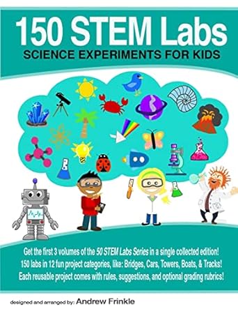 150 stem labs science experiments for kids 1st edition andrew frinkle 1546460446, 978-1546460442