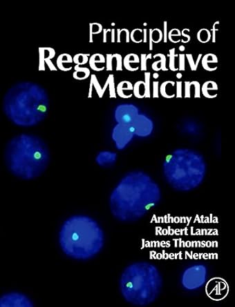 principles of regenerative medicine 1st edition anthony atala ,robert lanza ,robert nerem ,james a thomson