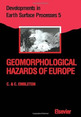 geomorphological hazards of europe 1st edition c embleton ,c embleton hamann 0444888241, 978-0444888242