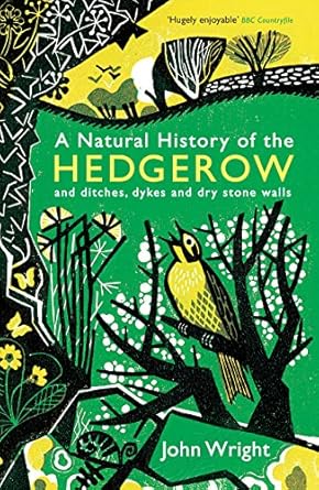a natural history of the hedgerow 1st edition john wright 1846685532, 978-1846685538