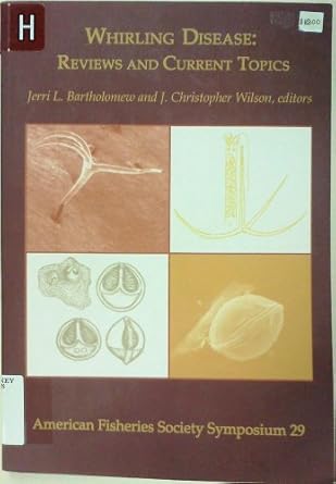 whirling disease reviews and current topics proceedings of the seventh annual whirling disease symposium held