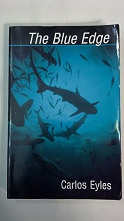the blue edge 1st edition carlos eyles 1881652270, 978-1881652274
