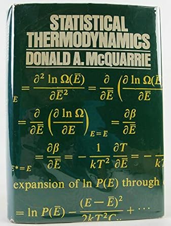 statistical thermodynamics 1st edition donald a mcquarrie 0060443650, 978-0060443658