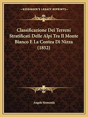classificazione dei terreni stratificati delle alpi tra il monte bianco e la contea di nizza 1st edition