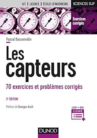 les capteurs 3e ed 70 exercices et problemes corriges 70 exercices et problemes corriges 1st edition pascal