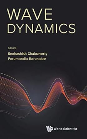 wave dynamics 1st edition snehashish chakraverty ,perumandla karunakar 9811245355, 978-9811245350