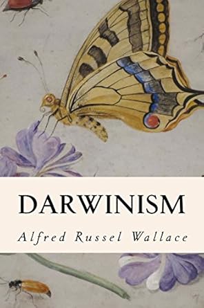darwinism 1st edition alfred russel wallace 151471955x, 978-1514719558